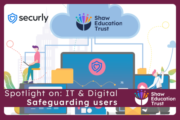 Securing our users at Shaw Education Trust